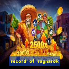 record of ragnarok 3 temporada ep 1